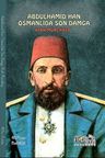 Abdülhamit Osmanlıda Son Damga &amp; Kırk Mürekkep