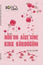 Nur'un Aişe'sine Kırk Kördüğüm