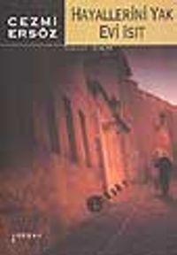 Hayallerini Yak Evi Isıt