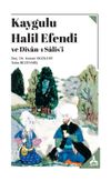 Kaygulu Halil Efendi ve D&icirc;van-ı Salis'i