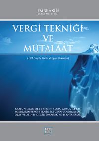 Vergi Tekniği ve Mütalaat (193 Sayılı Gelir Vergisi Kanunu)