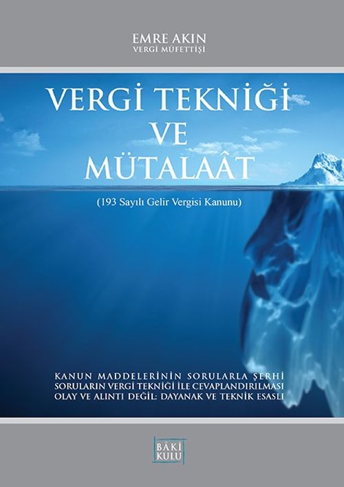 Vergi Tekniği ve Mütalaat (193 Sayılı Gelir Vergisi Kanunu)
