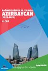 Bağımsızlığının 30. Yılında Azerbaycan (1991-2021) (2. Cilt)