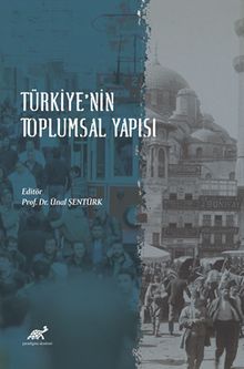 Türkiye’nin Toplumsal Yapısı