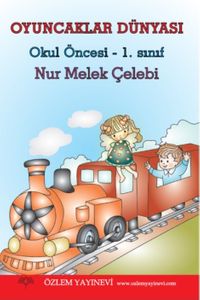 Oyuncaklar Dünyası & Okul Öncesi 1. Sınıf 