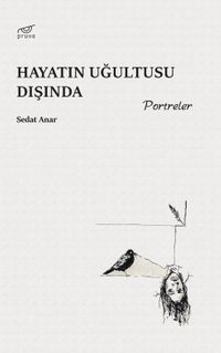 Hayatın Uğultusu Dışında & Portreler