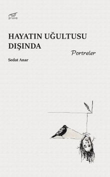 Hayatın Uğultusu Dışında & Portreler
