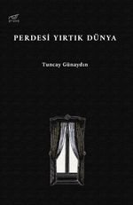 Perdesi Yırtık Dünya