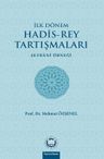 İlk Dönem Hadis-Rey Tartışmaları &amp; Şeybani Örneği