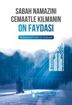 Sabah Namazını Cemaatle Kılmanın On Faydası
