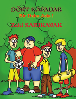 Dört Kafadar & Bir Daha Asla!