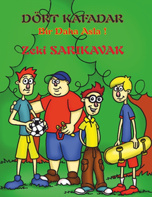 Dört Kafadar & Bir Daha Asla!