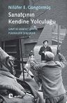 Sanatçının Kendine Yolculuğu &amp; Sanat ve Edebiyat Üzerine Psikanalitik Denemeler