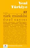 Yeni Türkiye Sayı:57 Mart-Nisan 2014 Türk Musıkisi Özel Sayısı