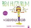 Ben Huzurum & Bir Farkındalık Kitabı