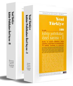 Yeni Türkiye Kültür Politikaları Özel Sayısı Özel Sayısı Sayı: 109-110 (2 Cilt)