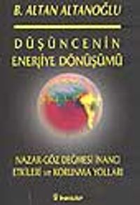 Düşüncenin Enerjiye Dönüşümü