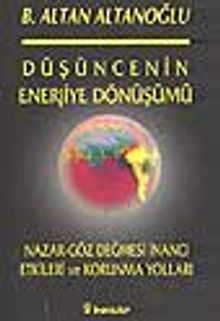 Düşüncenin Enerjiye Dönüşümü