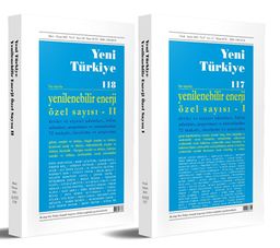 Yeni Türkiye Yenilenebilir Enerji Özel Sayısı Sayı: 117-118 (2 Cilt)