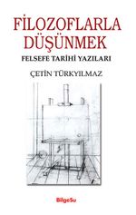 Filozoflarla Düşünmek & Felsefe Tarihi Yazıları
