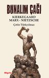 Bunalım Çağı &amp; Kierkegaard - Marx - Nietzsche
