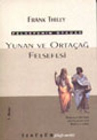 Felsefenin Öyküsü 1. Cilt- Yunan ve Ortaçağ Felsefesi