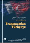 Fransızcadan Türkçeye & Küçük Kamus-ı Fransevi Dictionnaire Français-Turc