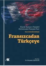 Fransızcadan Türkçeye & Küçük Kamus-ı Fransevi Dictionnaire Français-Turc