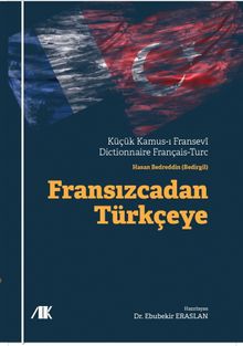 Fransızcadan Türkçeye & Küçük Kamus-ı Fransevi Dictionnaire Français-Turc