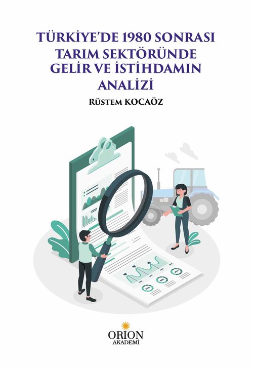 Türkiye'de 1980 Sonrası Tarım Sektöründe Gelir ve İstihdamın Analizi