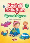 &Ouml;ğrenmek İstiyorum / Resimli S&ouml;zl&uuml;ğ&uuml;m (0-3 Yaş)