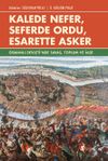 Kalede Nefer, Seferde Ordu, Esarette Asker & Osmanlı Devleti'nde Savaş, Toplum ve İaşe