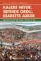 Kalede Nefer, Seferde Ordu, Esarette Asker & Osmanlı Devleti’nde Savaş, Toplum ve İaşe