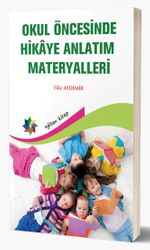 Okul Öncesinde Hikaye Anlatım Materyalleri