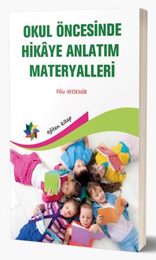 Okul Öncesinde Hikaye Anlatım Materyalleri