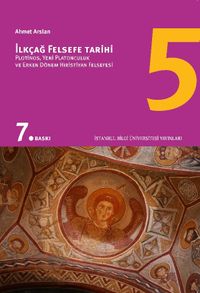 İlkçağ Felsefe Tarihi 5 /  Plotinos, Yeni Platonculuk ve Erken Dönem Hıristiyan Felsefesi