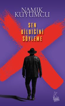 Sen Bildiğini Söyleme 
