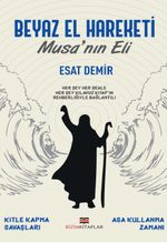 Beyaz El Hareketi & Musa'nın Eli 