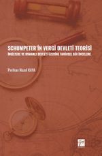 Schumpeter' in Vergi Devleti Teorisi & İngiltere ve Osmanlı Devleti Üzerine Tarihsel Bir İnceleme