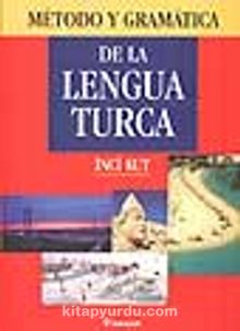 Metodo Y Gramatica De La Lengua Turca (İspanyollar için Türkçe Gramer)