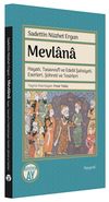 Mevlana & Hayatı, Tasavvuf&icirc; ve Edeb&icirc; Şahsiyeti, Eserleri, Ş&ouml;hreti ve Tesirleri