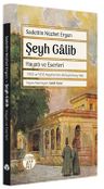 Şeyh Galib Hayatı ve Eserleri &amp; 1932 ve 1935 Neşirlerinin Birleştirilmiş Hali