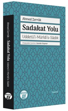 Sadakat Yolu & Uddetü'l-Mürîdi's-Sadık