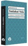 Sadakat Yolu &amp; Uddetü'l-Mürîdi's-Sadık