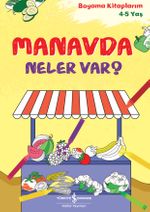 Manavda Neler Var? / Boyama Kitaplarim 4-5 Yaş