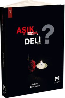 Aşık Mıyım Deli Mi?