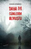 Daha İyi G&uuml;nlerim Olmuştu