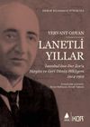 Lanetli Yıllar & İstanbul'dan Der Zor'a S&uuml;rg&uuml;n ve Geri D&ouml;n&uuml;ş Hikayem 1914-1919