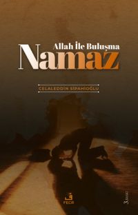 Allah ile Buluşma Namaz
