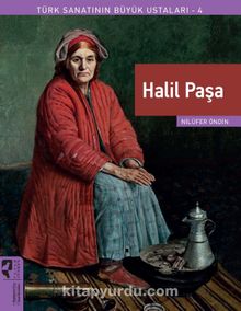 Halil Paşa / Türk Sanatının Büyük Ustaları 4 